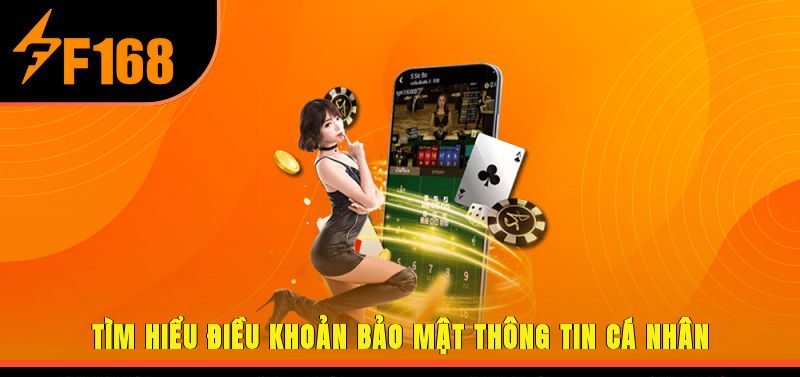 Tìm hiểu điều khoản bảo mật thông tin cá nhân